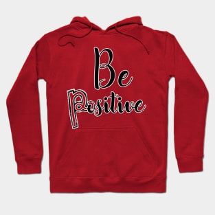 be positive Hoodie